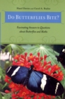 Do Butterflies Bite? : Fascinating Answers to Questions about Butterflies and Moths - eBook