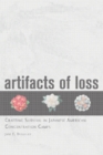 Artifacts of Loss : Crafting Survival in Japanese American Concentration Camps - eBook