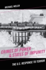 Crimes of Power & States of Impunity : The U.S. Response to Terror - eBook