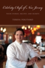 Celebrity Chefs of New Jersey : Their Stories, Recipes, and Secrets - eBook