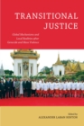 Transitional Justice : Global Mechanisms and Local Realities after Genocide and Mass Violence - eBook