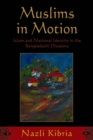 Muslims in Motion : Islam and National Identity in the Bangladeshi Diaspora - eBook