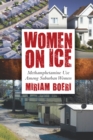 Women on Ice : Methamphetamine Use among Suburban Women - eBook