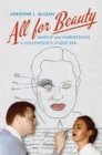 All for Beauty : Makeup and Hairdressing in Hollywood's Studio Era - eBook
