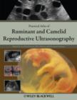 Practical Atlas of Ruminant and Camelid Reproductive Ultrasonography - eBook