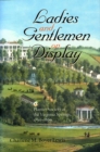 Ladies and Gentlemen on Display : Planter Society at the Virginia Springs, 1790-1860 - eBook