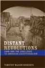 Distant Revolutions : 1848 and the Challenge to American Exceptionalism - eBook