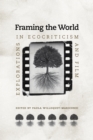 Framing the World : Explorations in Ecocriticism and Film - eBook