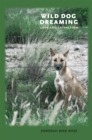 Wild Dog Dreaming : Love and Extinction - eBook