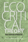 Ecocritical Theory : New European Approaches - eBook