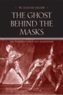 The Ghost behind the Masks : The Victorian Poets and Shakespeare - eBook