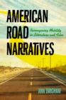 American Road Narratives : Reimagining Mobility in Literature and Film - eBook