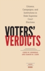 Voters' Verdicts : Citizens, Campaigns, and Institutions in State Supreme Court Elections - eBook