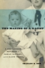 The Making of a Racist : A Southerner Reflects on Family, History, and the Slave Trade - eBook