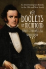 The Dooleys of Richmond : An Irish Immigrant Family in the Old and New South - eBook