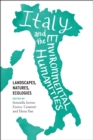 Italy and the Environmental Humanities : Landscapes, Natures, Ecologies - eBook