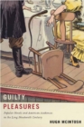 Guilty Pleasures : Popular Novels and American Audiences in the Long Nineteenth Century - eBook