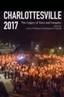 Charlottesville 2017 : The Legacy of Race and Inequity - eBook