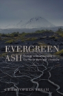 Evergreen Ash : Ecology and Catastrophe in Old Norse Myth and Literature - eBook