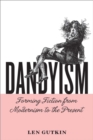 Dandyism : Forming Fiction from Modernism to the Present - eBook