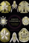 Eden's Endemics : Narratives of Biodiversity on Earth and Beyond - eBook