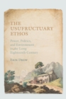 The Usufructuary Ethos : Power, Politics, and Environment in the Long Eighteenth Century - eBook