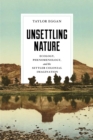 Unsettling Nature : Ecology, Phenomenology, and the Settler Colonial Imagination - eBook