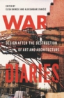 War Diaries : Design after the Destruction of Art and Architecture - eBook