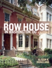 The Row House in Washington, DC : A History - eBook