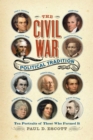 The Civil War Political Tradition : Ten Portraits of Those Who Formed It - eBook