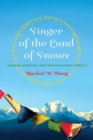 Singer of the Land of Snows : Shabkar, Buddhism, and Tibetan National Identity - eBook