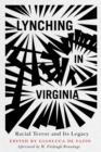 Lynching in Virginia : Racial Terror and Its Legacy - eBook