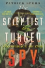 The Scientist Turned Spy : Andre Michaux, Thomas Jefferson, and the Conspiracy of 1793 - eBook