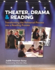 Theater, Drama, and Reading : Transforming the Rehearsal Process into a Reading Process - eBook