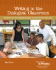 Writing in the Dialogical Classroom : Students and Teachers Responding to the Texts of Their Lives - eBook