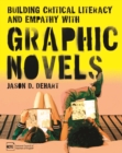 Building Critical Literacy and Empathy with Graphic Novels - eBook