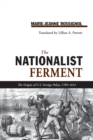 NATIONALIST FERMENT : ORIGINS OF U.S. FOREIGN POLICY, 1789-1812 - eBook