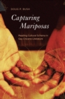 Capturing Mariposas : Reading Cultural Schema in Gay Chicano Literature - eBook
