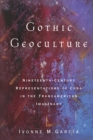 Gothic Geoculture : Nineteenth-Century Representations of Cuba in the Transamerican Imaginary - eBook