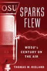 Sparks Flew : WOSU's Century on the Air - eBook