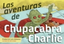 Las aventuras de Chupacabra Charlie - eBook