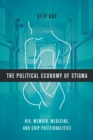 The Political Economy of Stigma : HIV, Memoir, Medicine, and Crip Positionalities - eBook