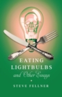Eating Lightbulbs and Other Essays - eBook