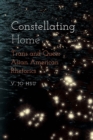 Constellating Home : Trans and Queer Asian American Rhetorics - eBook