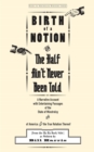 Birth of a Notion; Or, The Half Ain't Never Been Told : A Narrative Account with Entertaining Passages of the State of Minstrelsy & of America & the True Relation Thereof - eBook