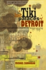 The Lost Tiki Palaces of Detroit - eBook