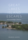 Great Lakes Island Escapes : Ferries and Bridges to Adventure - eBook
