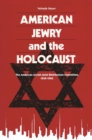 American Jewry and the Holocaust : The American Jewish Joint Distribution Committee, 1939-1945 - eBook