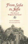 From Sofia to Jaffa : The Jews of Bulgaria and Israel - eBook