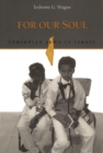 For Our Soul : Ethiopian Jews in Israel - eBook